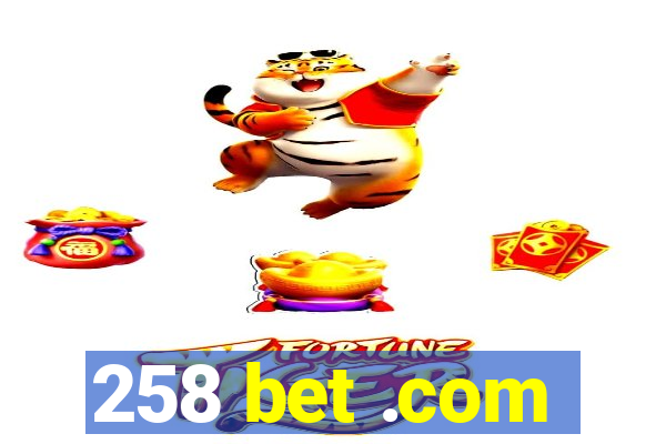 258 bet .com